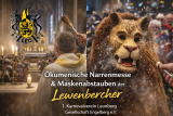 Ökumenische Narrenmesse &amp; Maskenabstauben der Lewenbercher